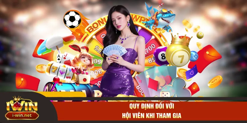Quy định đối với hội viên khi tham gia