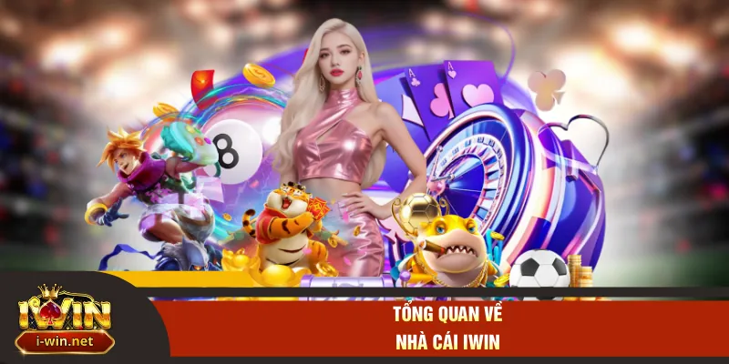 Tổng quan về nhà cái IWIN